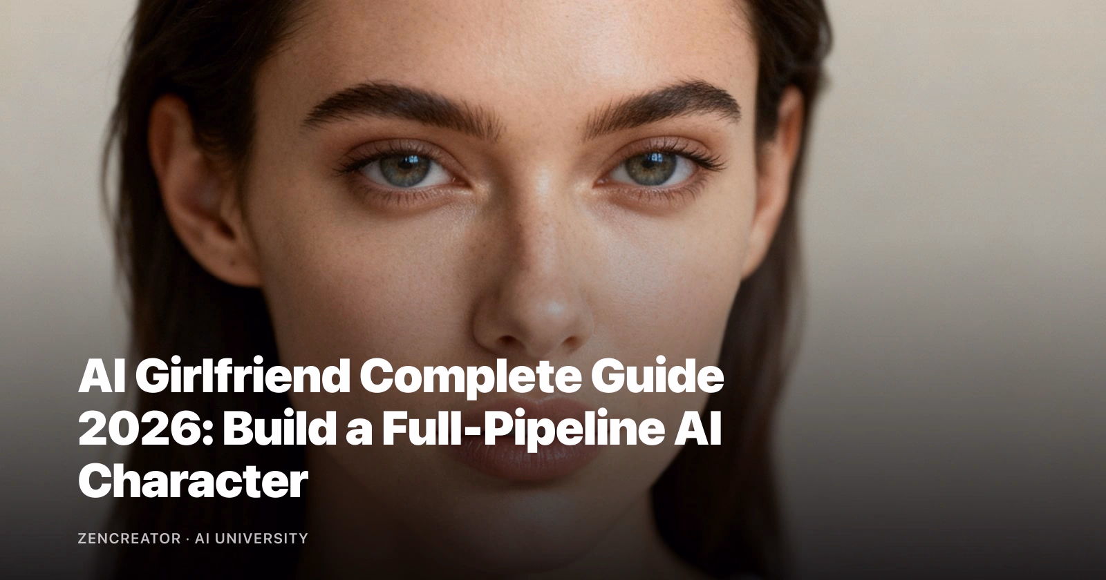 AI girlfriend maken: van personagebijbel tot consistente video